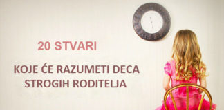 20 stvari koje će razumeti deca strogih roditelja